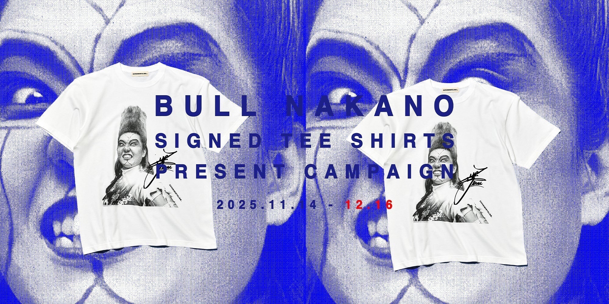 BULL NAKANO SIGNED TEE SHIRTS PRESENT CAMPAIGN